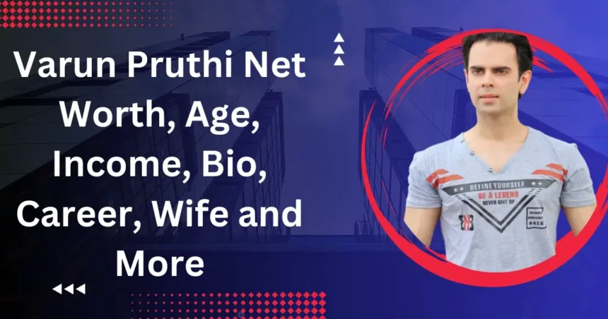 Varun Pruthi Net Worth