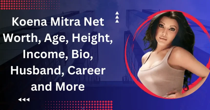 Koena Mitra Net Worth